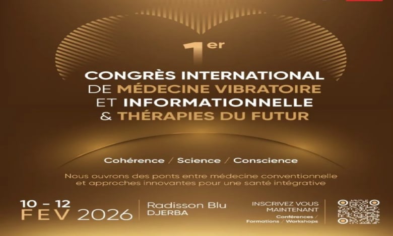 تونس تستضيف أول مؤتمر دولي للطب الاهتزازي والمعلوماتي: استشراف علاجات المستقبل